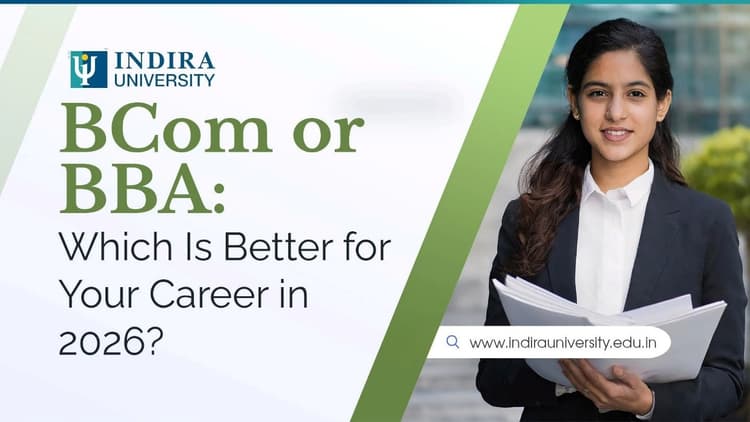 BCom or BBA: Which Is Better for Your Career in 2026? BCom or BBA Which Is Better