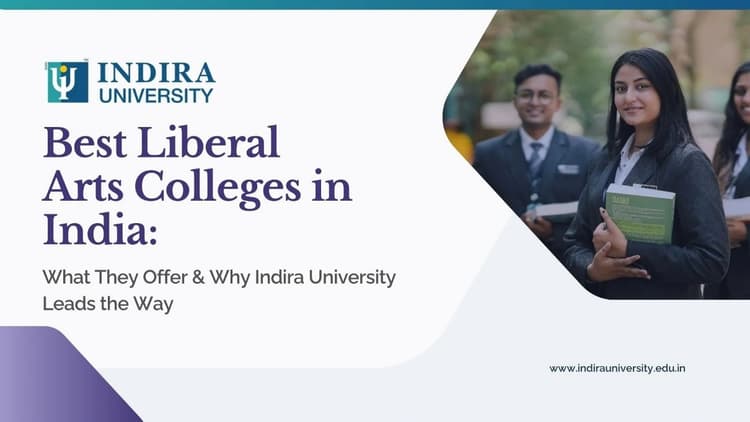 Best Liberal Arts Colleges in India: What They Offer & Why Indira University Leads the Way Best-Liberal-Arts-Colleges-in-India